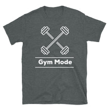 Load image into Gallery viewer, Gym Mode T-Shirt