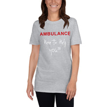 Load image into Gallery viewer, Ambulance Here To Help T-Shirt