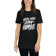 Load image into Gallery viewer, Work Hard Stay Humble T-Shirt