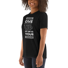 Load image into Gallery viewer, Never Give Up T-Shirt