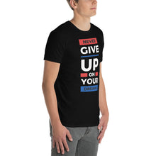 Load image into Gallery viewer, Never Give Up T-Shirt
