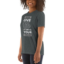Load image into Gallery viewer, Never Give Up T-Shirt