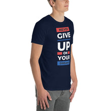 Load image into Gallery viewer, Never Give Up T-Shirt