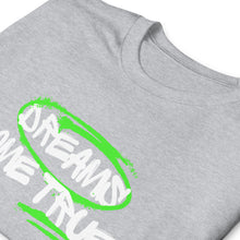 Load image into Gallery viewer, Dreams Come True T-Shirt