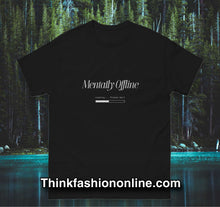 Load image into Gallery viewer, Mentally Offline T-Shirt
