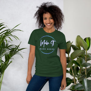 Make It Make Sense t-shirt