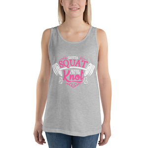 Gotta Squat Tank Top