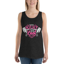 Load image into Gallery viewer, Gotta Squat Tank Top
