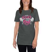 Load image into Gallery viewer, Gotta Squat T-Shirt
