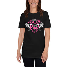 Load image into Gallery viewer, Gotta Squat T-Shirt
