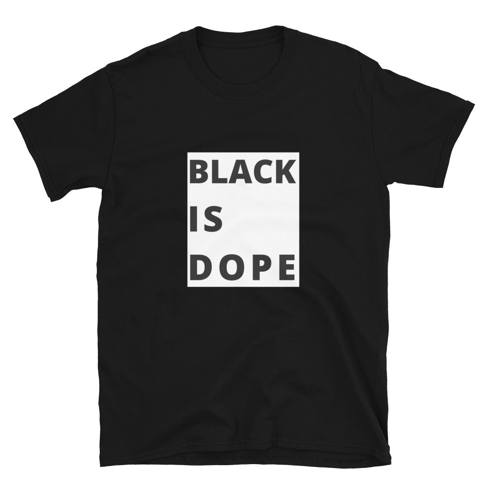 Black Is Dope T-Shirt