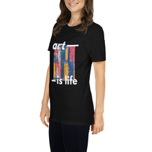 Load image into Gallery viewer, Art Is Life T-Shirt
