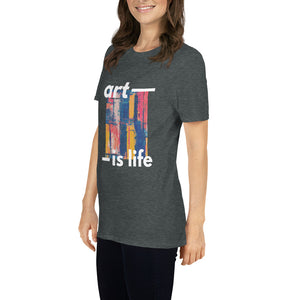 Art Is Life T-Shirt