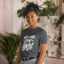 Load image into Gallery viewer, Work Hard Stay Humble T-Shirt
