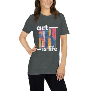 Art Is Life T-Shirt