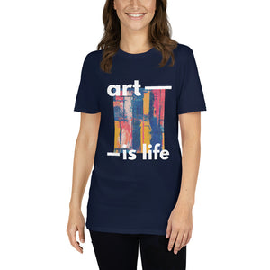 Art Is Life T-Shirt