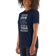 Load image into Gallery viewer, Never Give Up T-Shirt
