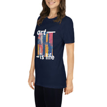 Load image into Gallery viewer, Art Is Life T-Shirt
