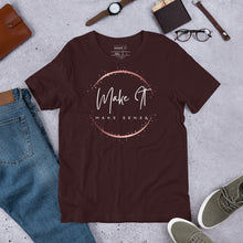 Load image into Gallery viewer, Make It Make Sense T-shirt
