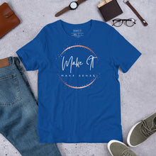 Load image into Gallery viewer, Make It Make Sense T-shirt
